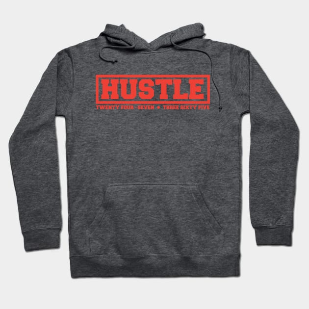 Hustle: 24/7, 365 (red text) Hoodie by artofplo